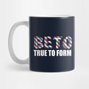 Vote Beto True to Form Mug